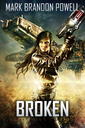 [Starship Magic 01] • Broken · Foremid Saga (Starship Magic Series Book 1)